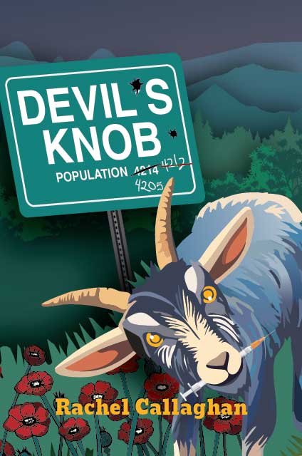 Devil's Knob book cover - shows a goat with a syringe in its mouth. Behind it a road sign for Devil's Knob. Population of the city has been crossed out and reduced numerous times.